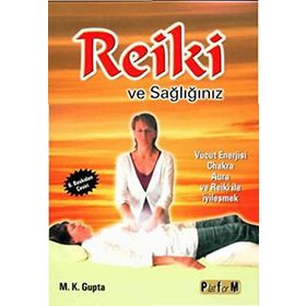 REIKI VE SAĞLIĞIMIZ - M. K. GUPTA
