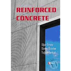 Reinforced Concrete - Uğur Ersoy - Güney Özcebe - Tuğrul Tankut