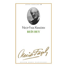 REIS BEY (KOD: 17) - NECIP FAZIL KISAKÜREK