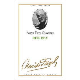 REIS BEY (KOD: 17) - NECIP FAZIL KISAKÜREK