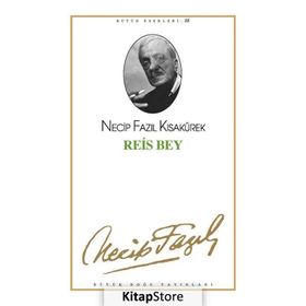 Reis Bey - Necip Fazıl Kısakürek