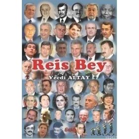 REIS BEY - VECDI ALTAY