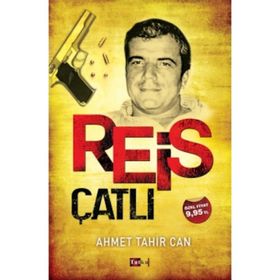 REIS ÇATLI - AHMET TAHIR CAN