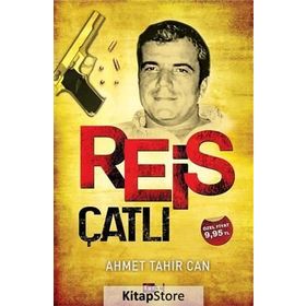 REIS ÇATLI - AHMET TAHIR CAN