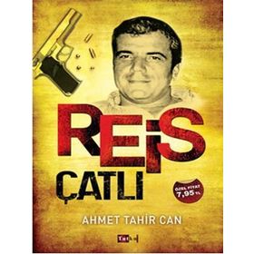REIS ÇATLI - AHMET TAHIR CAN