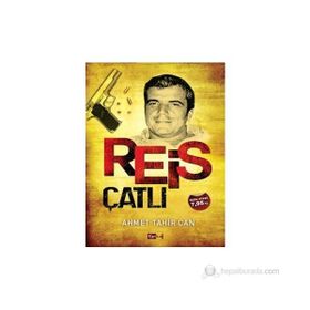 REIS ÇATLI - AHMET TAHIR CAN