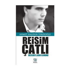 REISIM ÇATLI BOZKURTLARIN KANUNU - AHMET HALDUN TERZİOĞLU