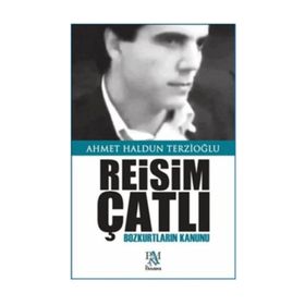REISIM ÇATLI BOZKURTLARIN KANUNU - AHMET HALDUN TERZİOĞLU