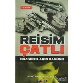 REISIM ÇATLI BOZKURTLARIN KANUNU - AHMET HALDUN TERZİOĞLU