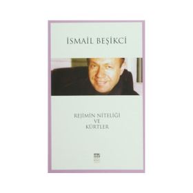 Rejimin Niteliği ve Kürtler - İsmail Beşikçi