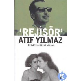 REJİSÖR ATIF YILMAZ - MÜJDE ARSLAN