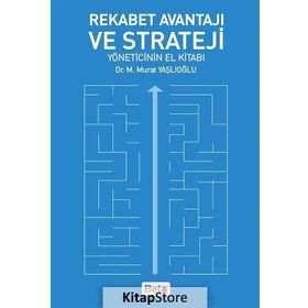 Rekabet Avantajı ve Strateji - M. Murat Yaşlıoğlu