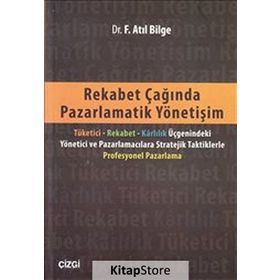 Rekabet Çağında Pazarlamatik Yönetişim - Fahrettin Atıl Bilge