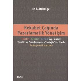 Rekabet Çağında Pazarlamatik Yönetişim - Fahrettin Atıl Bilge