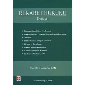 REKABET HUKUKU DERSLERI - İ.YILMAZ ASLAN