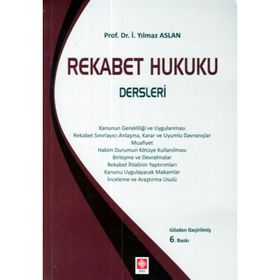 REKABET HUKUKU DERSLERI - İ.YILMAZ ASLAN