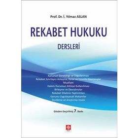REKABET HUKUKU DERSLERI - İ.YILMAZ ASLAN