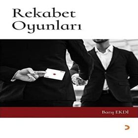 Rekabet Oyunları - Barış Ekdi