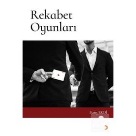 Rekabet Oyunları - Barış Ekdi