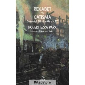 Rekabet ve Çatışma - Robert Ezra Park