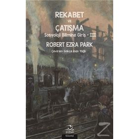 Rekabet ve Çatışma - Robert Ezra Park