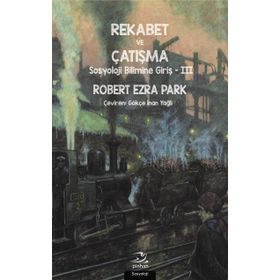 Rekabet ve Çatışma - Robert Ezra Park