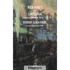 Rekabet ve Çatışma - Robert Ezra Park
