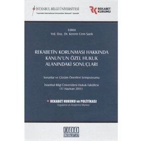 Rekabetin Korunması Hakkında Kanun’un Özel Hukuk Alanındaki Sonuçları - Kerem Cem Sanlı