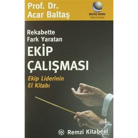Rekabette Fark Yaratan Ekip Çalışması - Acar Baltaş