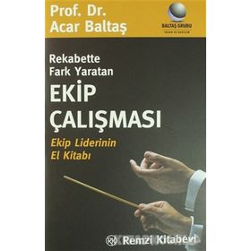 Rekabette Fark Yaratan Ekip Çalışması - Acar Baltaş