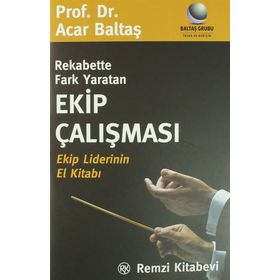 Rekabette Fark Yaratan Ekip Çalışması - Acar Baltaş