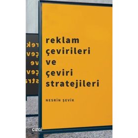 Reklam Çevirileri ve Çeviri Stratejileri Çizgi Kitabevi Yayınları