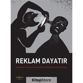 Reklam Dayatır / Kenan Demirci / Ütopya Yayınevi