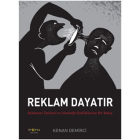 Reklam Dayatır / Kenan Demirci / Ütopya Yayınevi