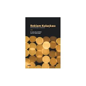 Reklam Kuluçkası Kültürel Dönüşüm ve Reklamlar Vesile Çakır