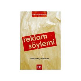 REKLAM SÖYLEMİ - G. RENGIN KÜÇÜKERDOĞAN