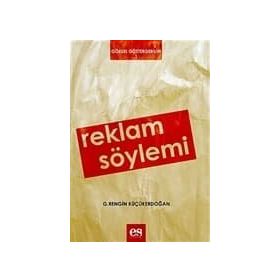 REKLAM SÖYLEMİ - G. RENGIN KÜÇÜKERDOĞAN