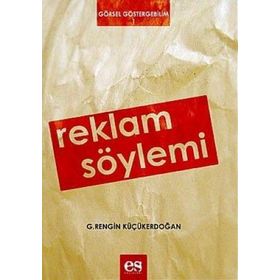 REKLAM SÖYLEMİ - G. RENGIN KÜÇÜKERDOĞAN
