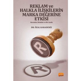 Reklam ve Halkla İlişkilerin Marka Değerine Etkisi Özal Karadeniz