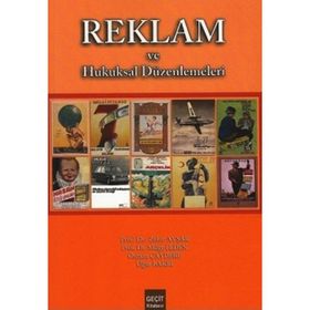 REKLAM VE HUKUKSAL DÜZENLEMELER - MÜGE ELDEN;OSMAN ÇAYDERE;UĞUR BAKIR;ZAKIR AVŞAR