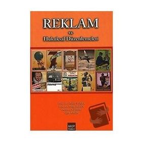REKLAM VE HUKUKSAL DÜZENLEMELER - MÜGE ELDEN;OSMAN ÇAYDERE;UĞUR BAKIR;ZAKIR AVŞAR