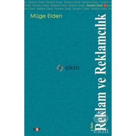 Reklam ve Reklamcılık - Müge Elden