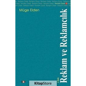 Reklam ve Reklamcılık - Müge Elden
