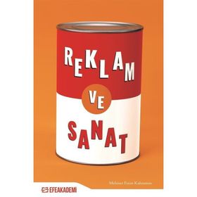 Reklam Ve Sanat - Mehmet Emin Kahraman