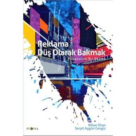 Reklama Düş Olarak Bakmak - Serpil Aygün Cengiz