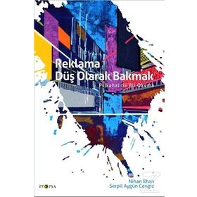 Reklama Düş Olarak Bakmak - Serpil Aygün Cengiz
