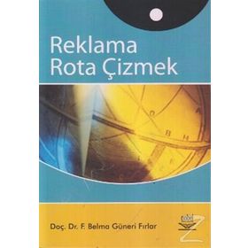 Reklama Rota Çizmek - Belma Güneri Fırlar