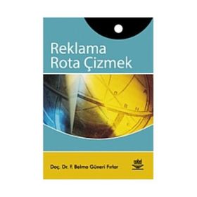 Reklama Rota Çizmek - Belma Güneri Fırlar