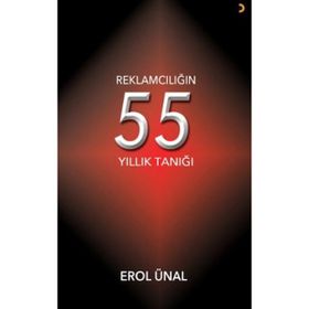 Reklamcılığın 55 Yıllık Tanığı - Erol Ünal