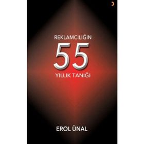 Reklamcılığın 55 Yıllık Tanığı - Erol Ünal